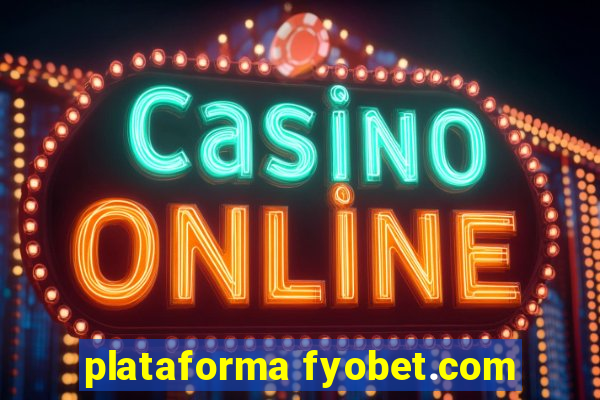 plataforma fyobet.com